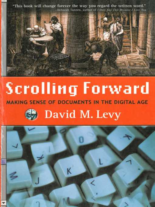 Cover image for Scrolling Forward: Making Sense of Documents in the Digital Age